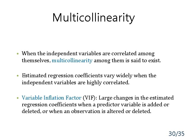 Multicollinearity • When the independent variables are correlated among themselves, multicollinearity among them is