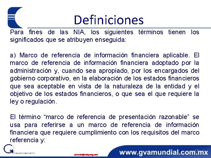 Definiciones Para fines de las NIA, los siguientes términos tienen los significados que se