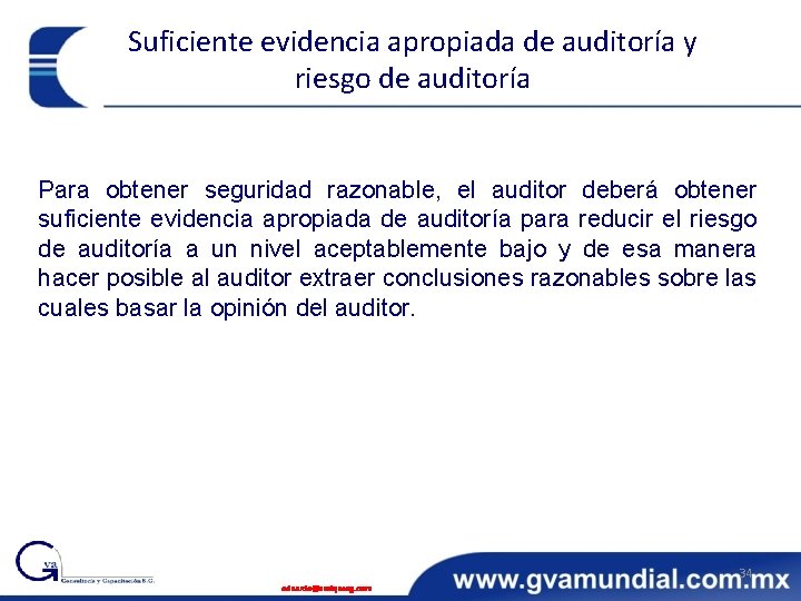 Suficiente evidencia apropiada de auditoría y riesgo de auditoría Para obtener seguridad razonable, el