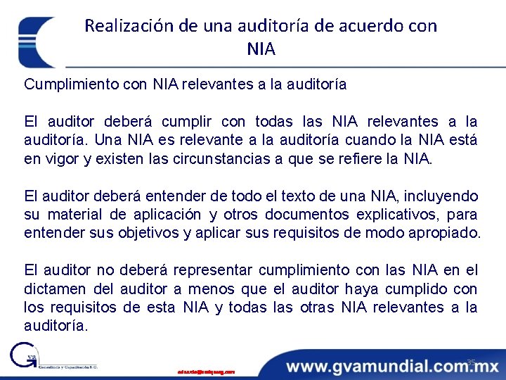 Realización de una auditoría de acuerdo con NIA Cumplimiento con NIA relevantes a la