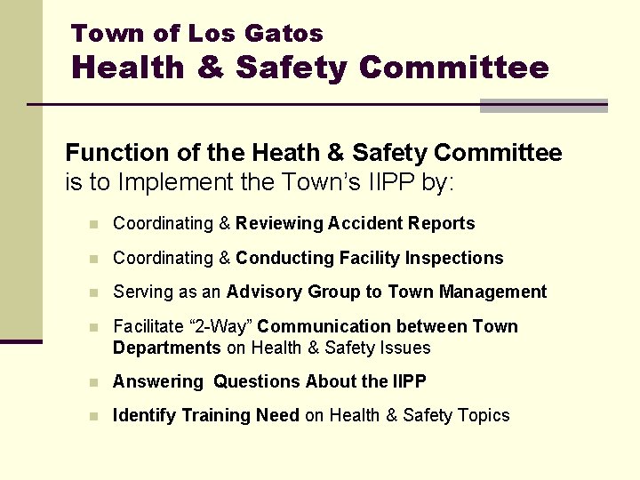 Town of Los Gatos Health & Safety Committee Function of the Heath & Safety