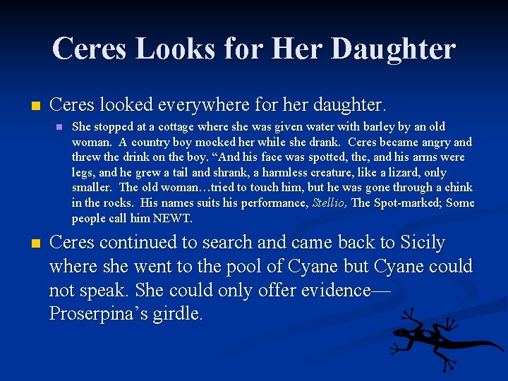Ceres Looks for Her Daughter n Ceres looked everywhere for her daughter. n n