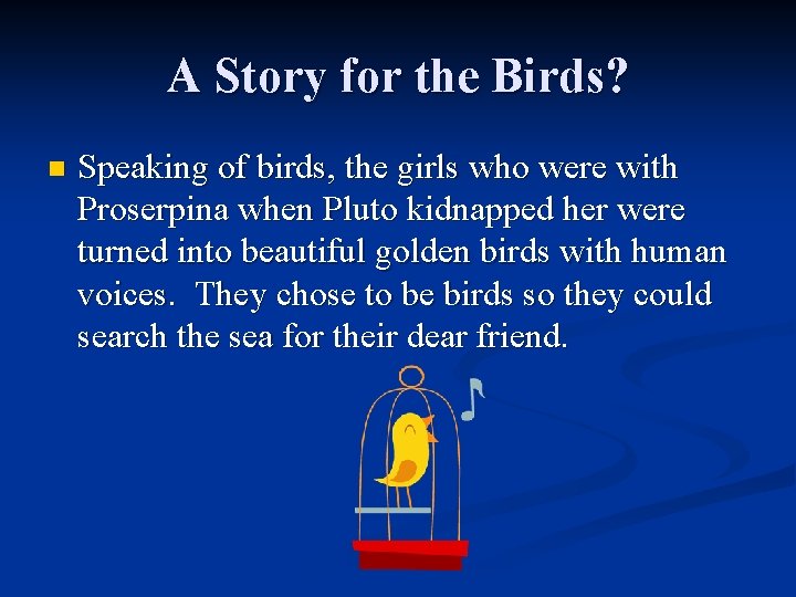 A Story for the Birds? n Speaking of birds, the girls who were with