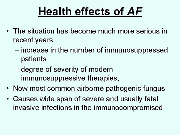 Health effects of AF • The situation has become much more serious in recent