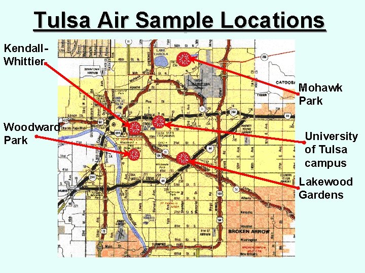 Tulsa Air Sample Locations Kendall. Whittier Mohawk Park Woodward Park University of Tulsa campus