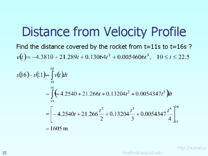 Distance from Velocity Profile Find the distance covered by the rocket from t=11 s Distance from Velocity Profile Find the distance covered by the rocket from t=11 s