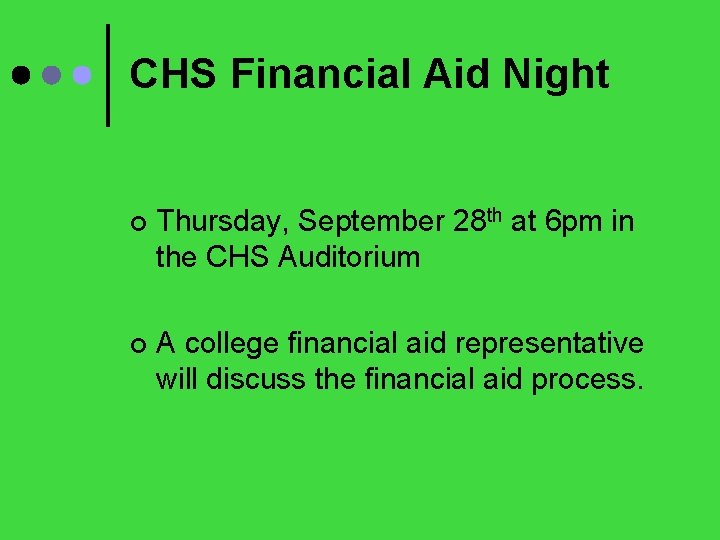 CHS Financial Aid Night ¢ Thursday, September 28 th at 6 pm in the