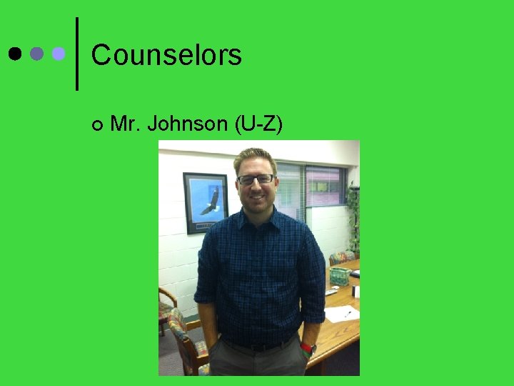 Counselors ¢ Mr. Johnson (U-Z) 