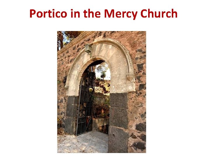 Portico in the Mercy Church 