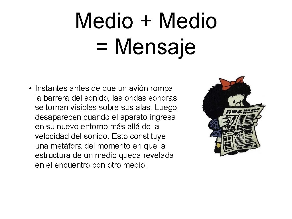 Medio + Medio = Mensaje • Instantes de que un avión rompa la barrera