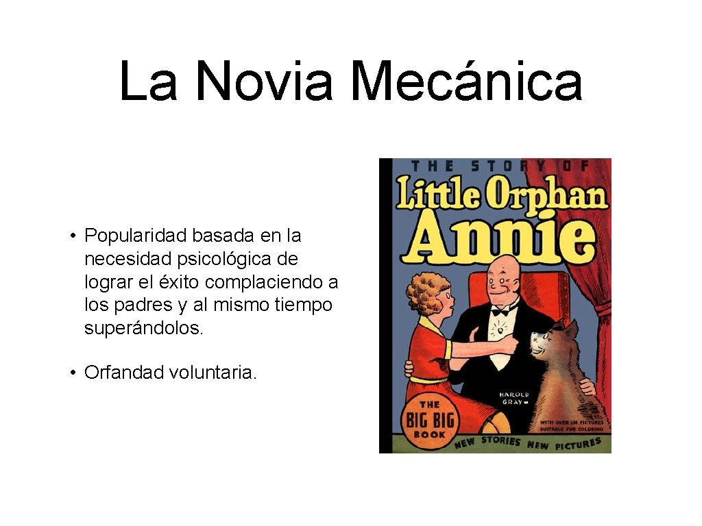 La Novia Mecánica • Popularidad basada en la necesidad psicológica de lograr el éxito