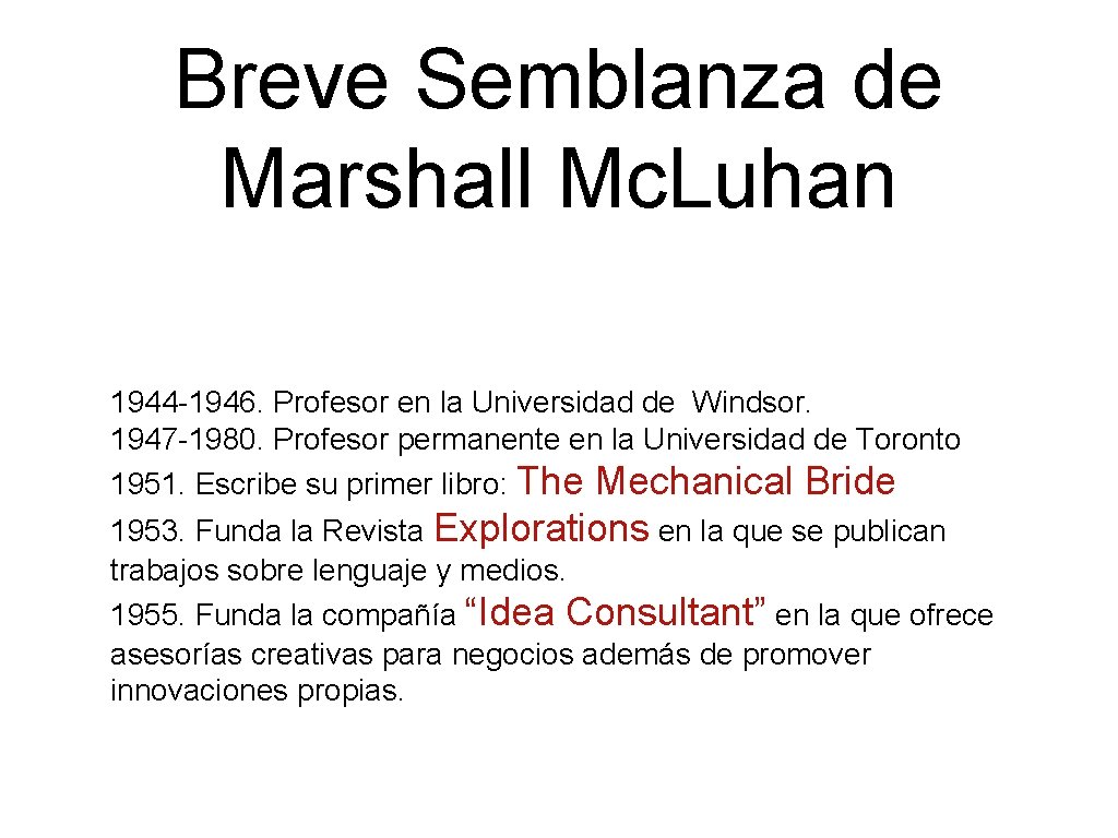 Breve Semblanza de Marshall Mc. Luhan 1944 -1946. Profesor en la Universidad de Windsor.