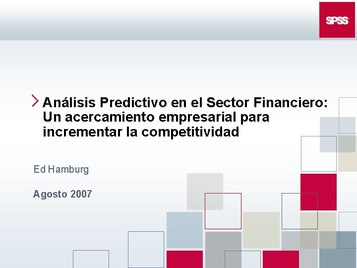 Análisis Predictivo en el Sector Financiero: Un acercamiento empresarial para incrementar la competitividad Ed