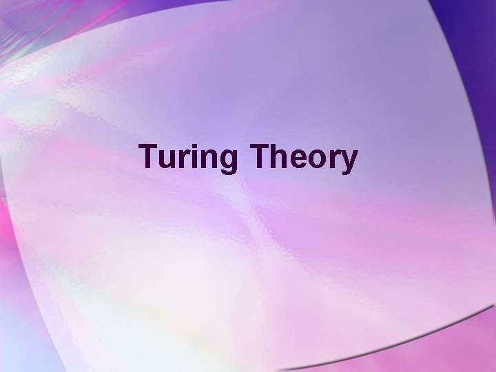 Turing Theory 
