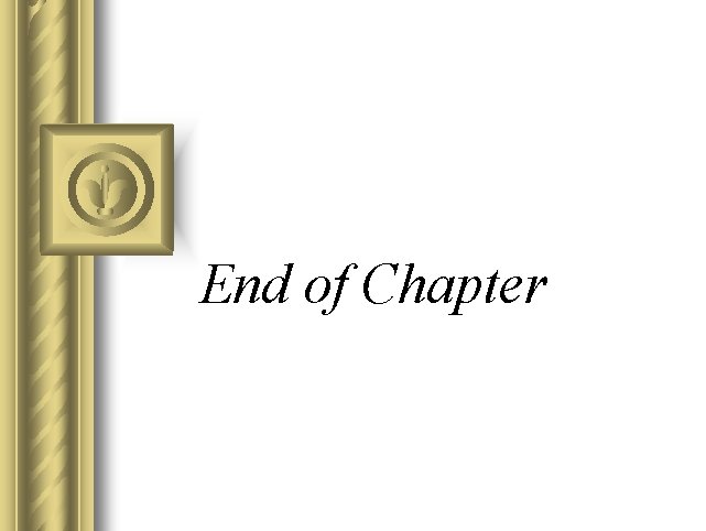 End of Chapter 