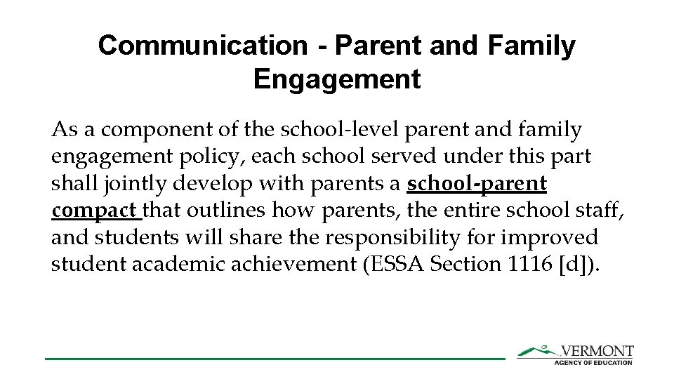 Communication - Parent and Family Engagement As a component of the school-level parent and
