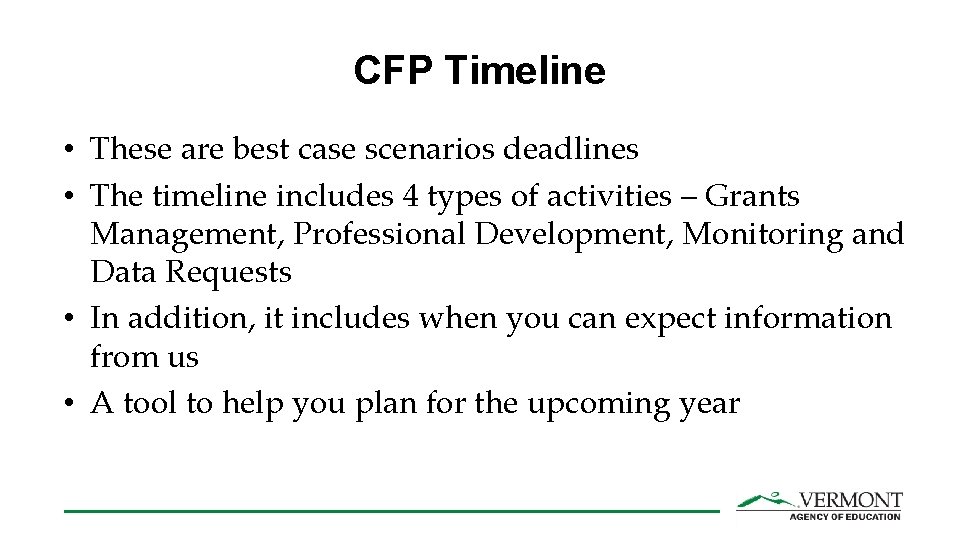 CFP Timeline • These are best case scenarios deadlines • The timeline includes 4