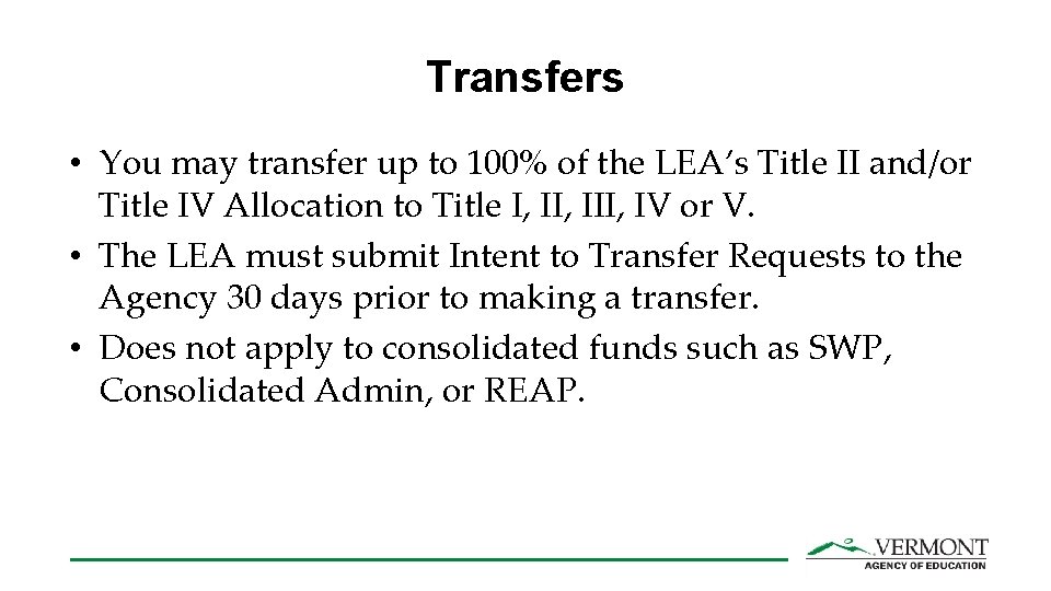 Transfers • You may transfer up to 100% of the LEA’s Title II and/or
