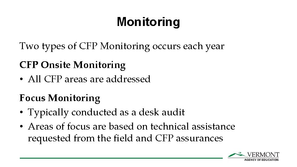 Monitoring Two types of CFP Monitoring occurs each year CFP Onsite Monitoring • All