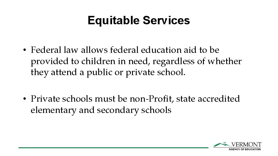 Equitable Services • Federal law allows federal education aid to be provided to children