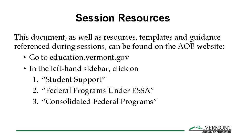 Session Resources This document, as well as resources, templates and guidance referenced during sessions,