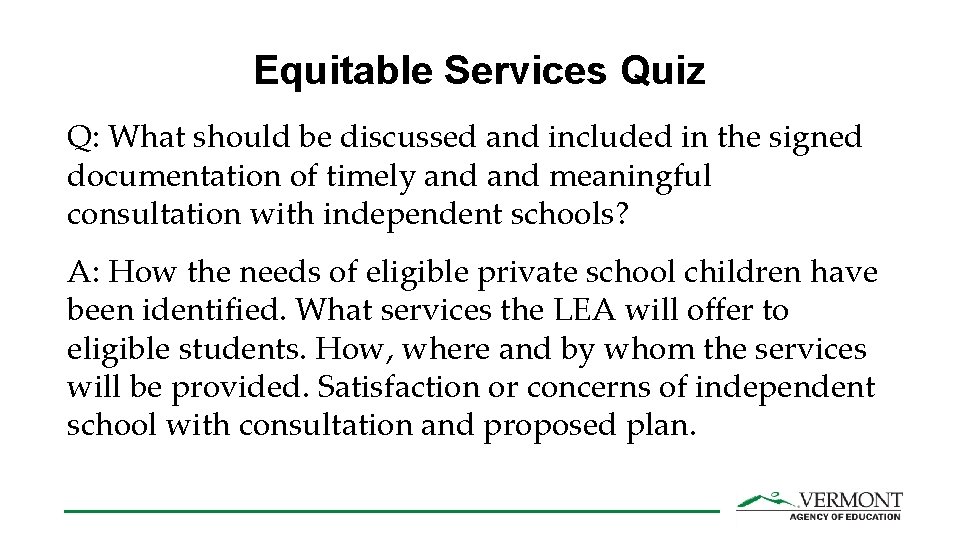 Equitable Services Quiz Q: What should be discussed and included in the signed documentation