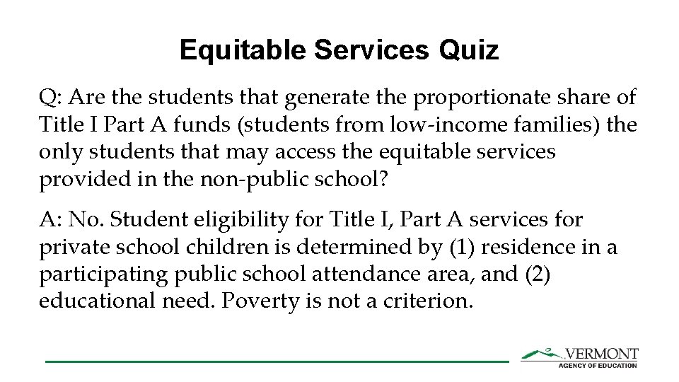 Equitable Services Quiz Q: Are the students that generate the proportionate share of Title