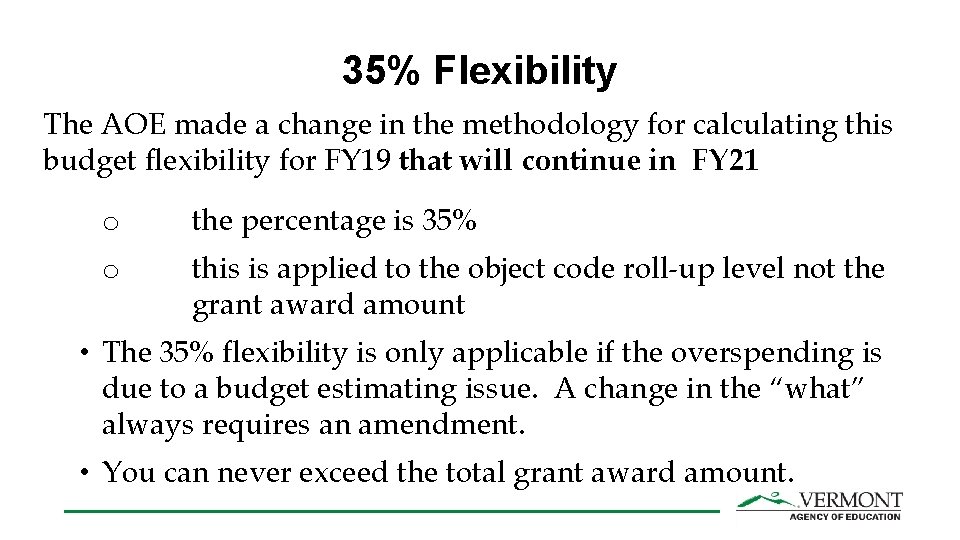 35% Flexibility The AOE made a change in the methodology for calculating this budget