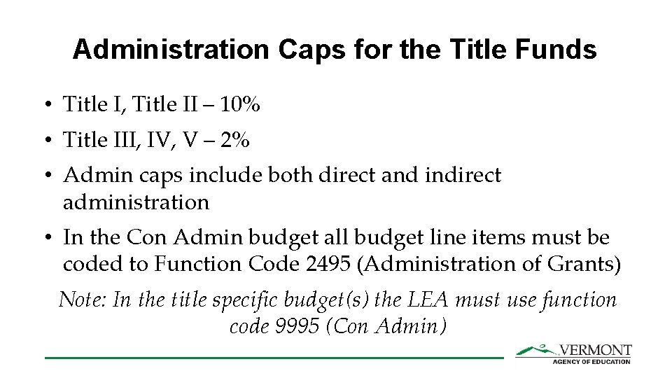 Administration Caps for the Title Funds • Title I, Title II – 10% •