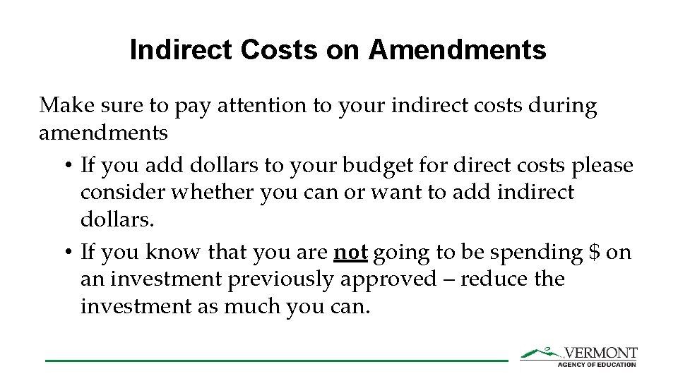 Indirect Costs on Amendments Make sure to pay attention to your indirect costs during