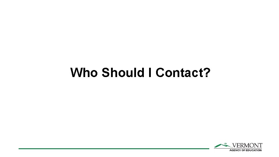 Who Should I Contact? 