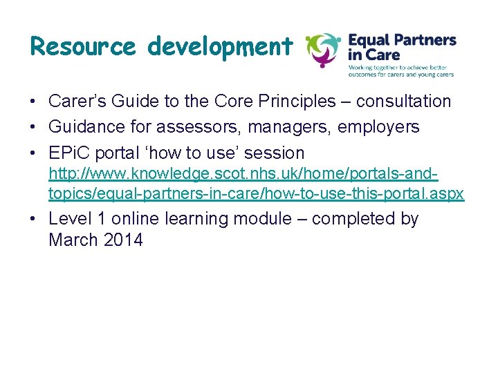 Resource development • Carer’s Guide to the Core Principles – consultation • Guidance for Resource development • Carer’s Guide to the Core Principles – consultation • Guidance for