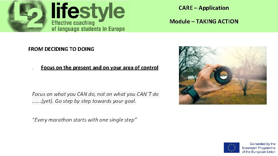 CARE – Application Module – TAKING ACTION FROM DECIDING TO DOING 1. Focus on