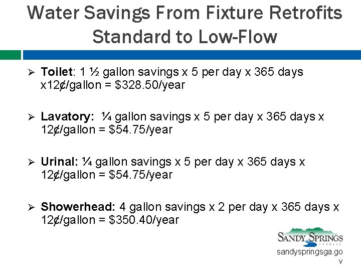 Water Savings From Fixture Retrofits Standard to Low-Flow Ø Toilet: 1 ½ gallon savings