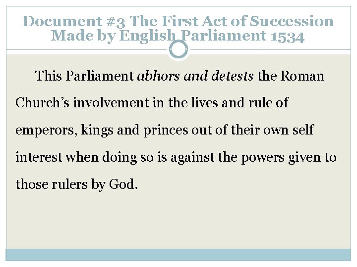 Document #3 The First Act of Succession Made by English Parliament 1534 This Parliament