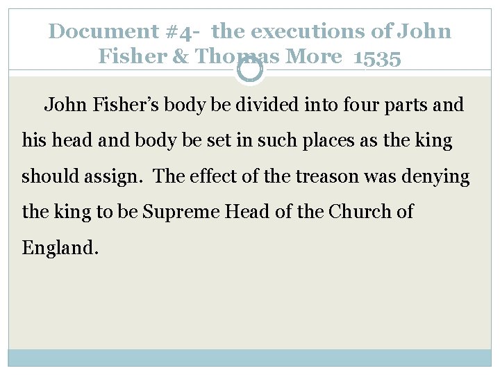 Document #4 - the executions of John Fisher & Thomas More 1535 John Fisher’s