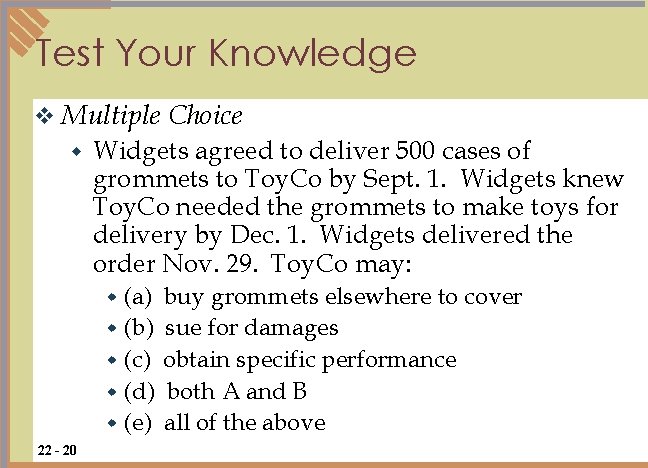 Test Your Knowledge v Multiple w Widgets agreed to deliver 500 cases of grommets Test Your Knowledge v Multiple w Widgets agreed to deliver 500 cases of grommets