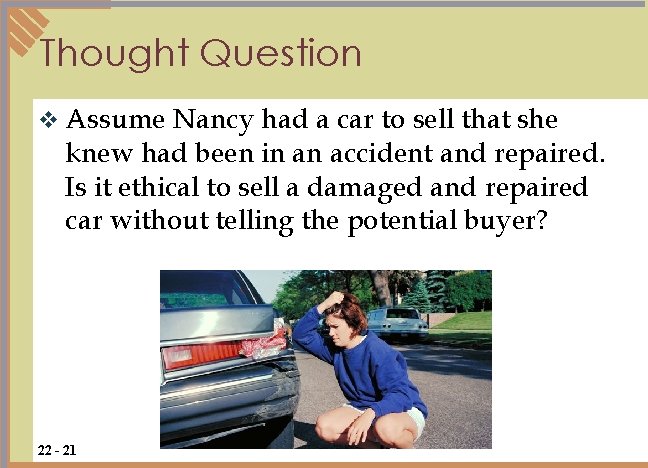 Thought Question v Assume Nancy had a car to sell that she knew had Thought Question v Assume Nancy had a car to sell that she knew had