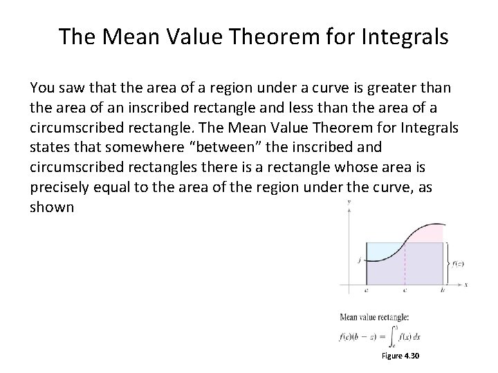 The Mean Value Theorem for Integrals You saw that the area of a region