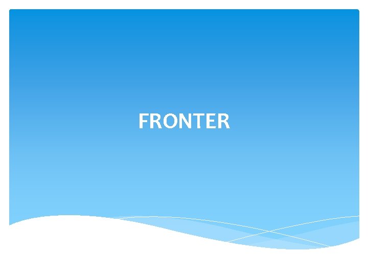 FRONTER FRONTER