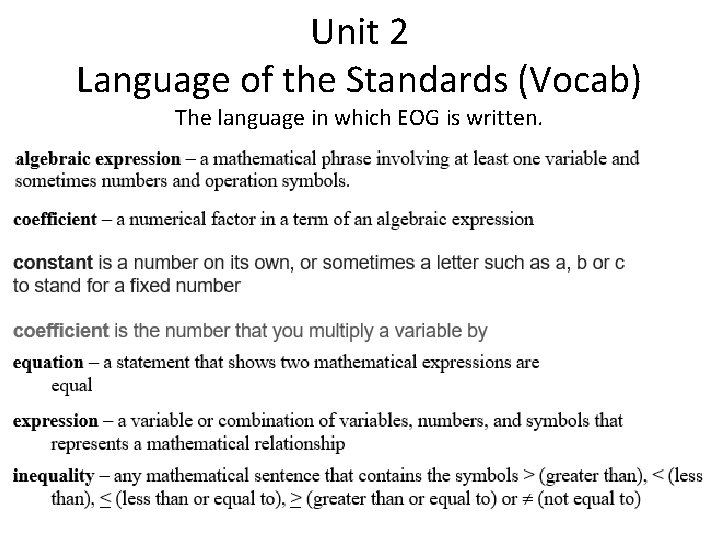 Unit 2 Language of the Standards (Vocab) The language in which EOG is written.