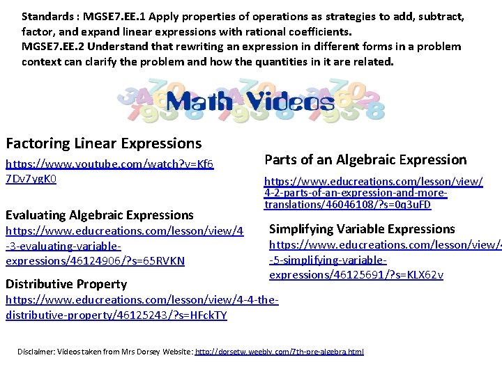 Standards : MGSE 7. EE. 1 Apply properties of operations as strategies to add,