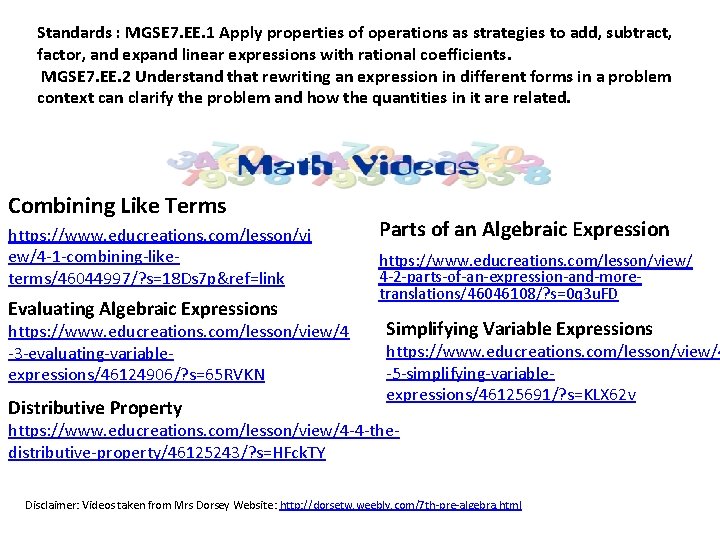 Standards : MGSE 7. EE. 1 Apply properties of operations as strategies to add,