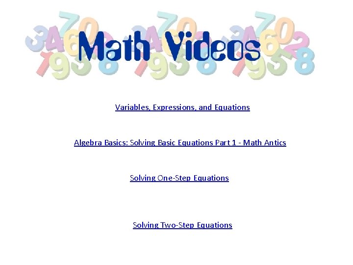 Variables, Expressions, and Equations Algebra Basics: Solving Basic Equations Part 1 - Math Antics