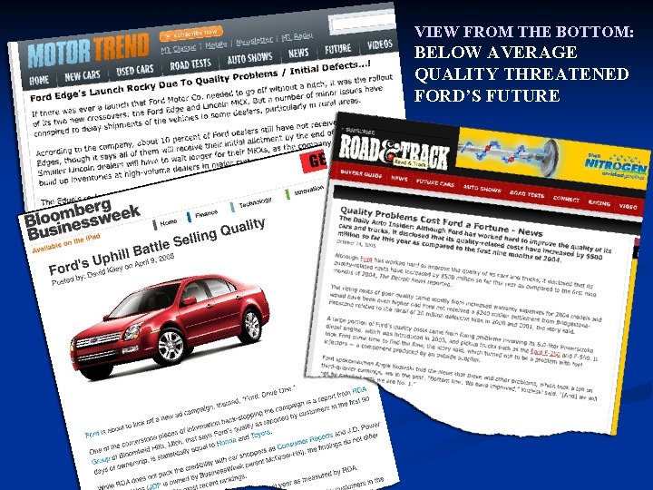 VIEW FROM THE BOTTOM: BELOW AVERAGE QUALITY THREATENED FORD’S FUTURE 