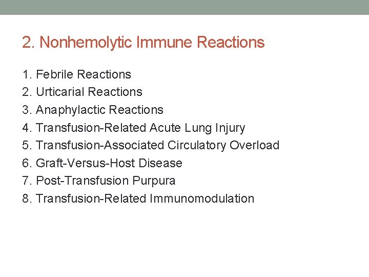 2. Nonhemolytic Immune Reactions 1. Febrile Reactions 2. Urticarial Reactions 3. Anaphylactic Reactions 4.
