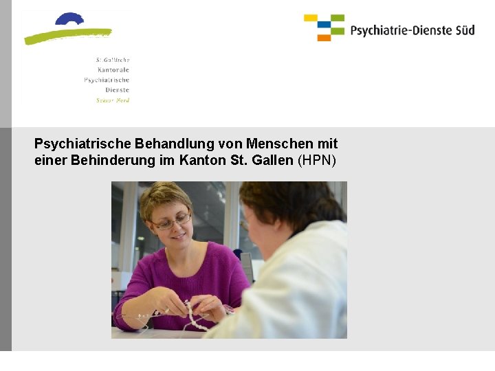 Psychiatrische Behandlung von Menschen mit einer Behinderung im Kanton St. Gallen (HPN) 