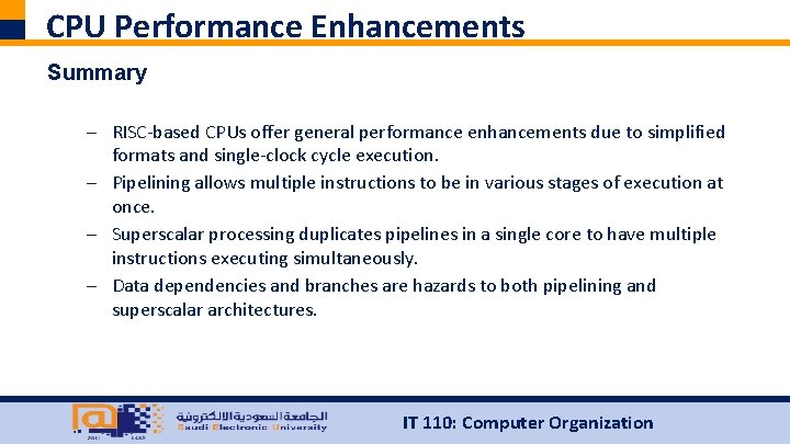 CPU Performance Enhancements Summary – RISC-based CPUs offer general performance enhancements due to simplified