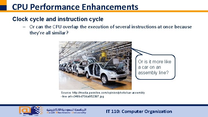 CPU Performance Enhancements Clock cycle and instruction cycle – Or can the CPU overlap