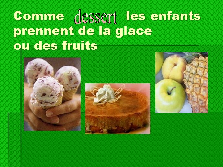 Сomme les enfants prennent de la glace ou des fruits 